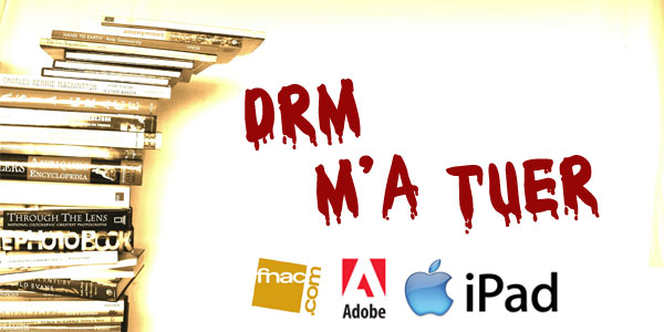 DRM m'a tuer